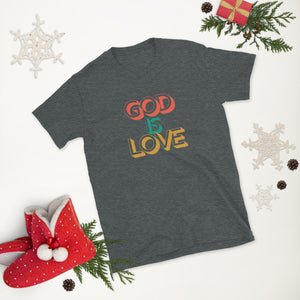 God is Love Short-Sleeve Unisex T-Shirt