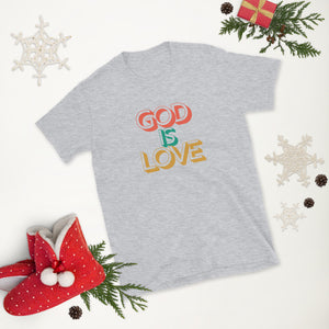 God is Love Short-Sleeve Unisex T-Shirt